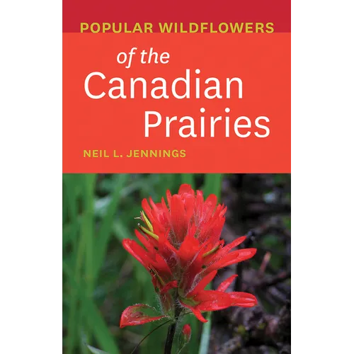 Popular Wildflowers of the Canadian Prairies - Paperback