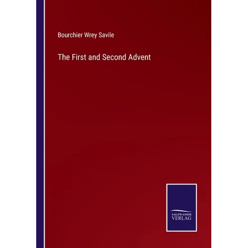The First and Second Advent - Paperback