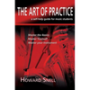 The Art of Practice: a Self-Help Guide for Music Students - Paperback