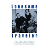 Lonesome Traveler: The Life of Lee Hays - Paperback
