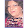 Transgender Tales: Adventures & Misadventures on the Journey from Transvestite to Transsexual - Paperback