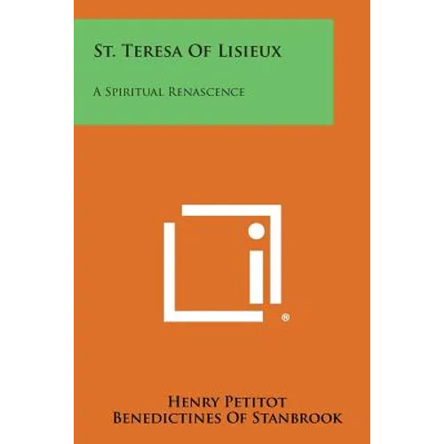St. Teresa of Lisieux: A Spiritual Renascence - Paperback