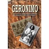 Geronimo: the Life of the Famous Apache Warrior in His Own Words - Hardcover