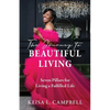 The Journey to Beautiful Living: Seven Pillars for Living a Fulfilled Life - Paperback