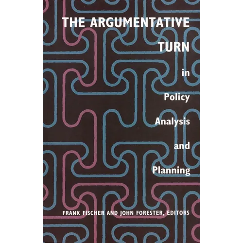 The Argumentative Turn in Policy Analysis and Planning - Paperback