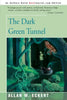The Dark Green Tunnel - Paperback