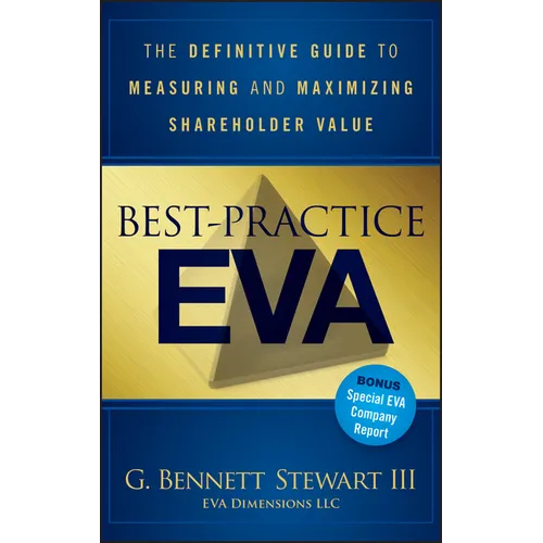 Best-Practice Eva: The Definitive Guide to Measuring and Maximizing Shareholder Value - Hardcover