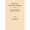 Genealogies of New Jersey Families. from the Genealogical Magazine of New Jersey. Volume I, Families A-Z, and Pre-American Notes on Old New Netherland - Paperback