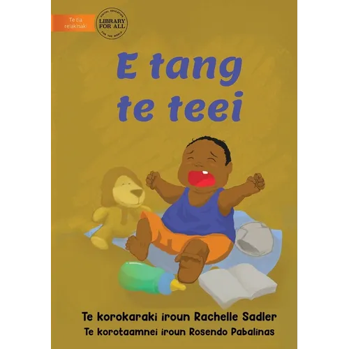 Baby Is Crying - E tang te teei (Te Kiribati) - Paperback