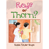 Rose or Thorn? - Hardcover