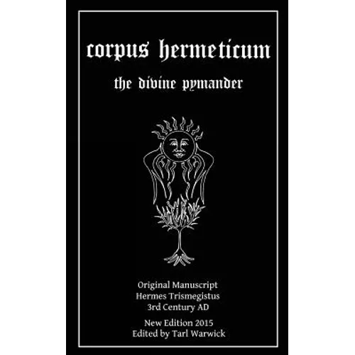 Corpus Hermeticum: The Divine Pymander - Paperback