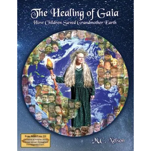 The Healing of Gaia: How Children Saved the Earth - Paperback