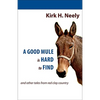 A Good Mule Is Hard to Find - Paperback