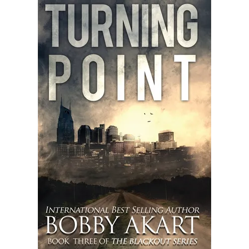 Turning Point: A Post-Apocalyptic EMP Survival Thriller - Hardcover