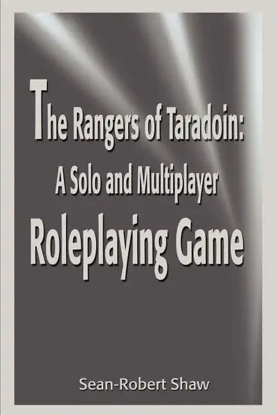 The Rangers of Taradoin: A Solo and Multiplayer Roleplaying Game - Paperback