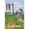 The Dairy Farming: A Way of Life - Paperback