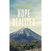 Hope Realized: How the Power of Practical and Spiritual Development Can Diminish Poverty and Expose the Lie of Hopelessness - Hardcover