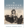 My American Dream: A Journey from Fascism to Freedom - Hardcover