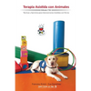 Terapia Asistida con Animales: Técnicas y ejercicios para intervenciones asistidas con animales - Paperback