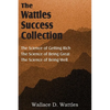 The Science of Wallace D. Wattles, The Science of Getting Rich, The Science of Being Great, The Science of Being Well - Paperback