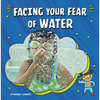 Facing Your Fear of Water - Paperback