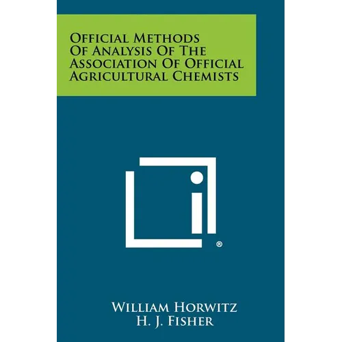 Official Methods of Analysis of the Association of Official Agricultural Chemists - Paperback