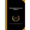 The Biochemic System of Medicine - Paperback