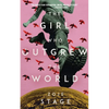 The Girl Who Outgrew the World - Paperback
