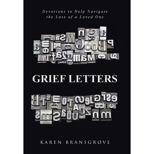 Grief Letters: Devotions to Help Navigate the Loss of a Loved One - Hardcover