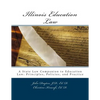 Illinois Education Law: A State Law Companion to Education Law: Principles, Policies, and Practice - Paperback