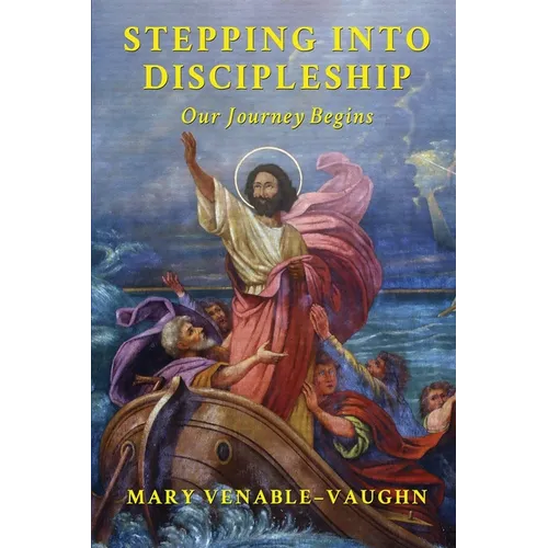 Stepping Into Discipleship: Our Journey Begins - Paperback