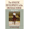 The Athletic Development of the Dressage Horse: Manege Patterns - Hardcover