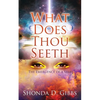 What Does Thou Seeth: The Emergence of a Seer - Paperback