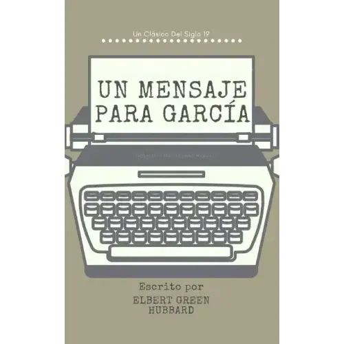 Un Mensaje Para Garcia (Comentado) - Paperback