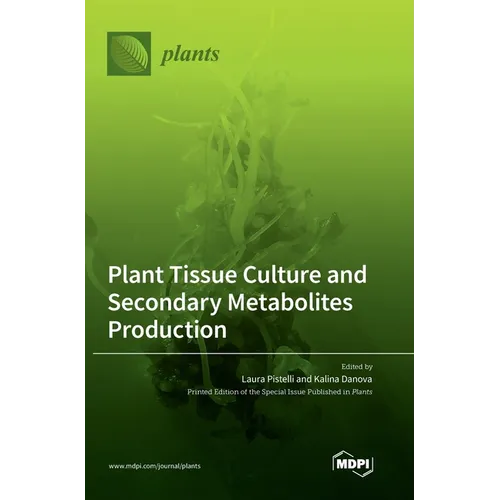 Plant Tissue Culture and Secondary Metabolites Production - Hardcover