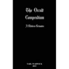 The Occult Compendium: A Modern Grimoire - Paperback
