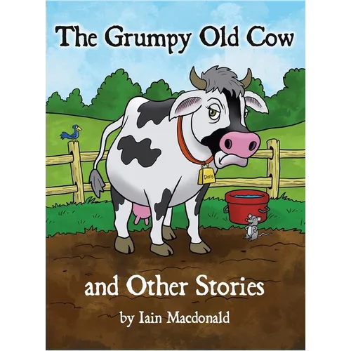 The Grumpy Old Cow and Other Stories - Hardcover