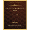 Colt Revolvers And Automatic Pistols: October 1933 - Paperback