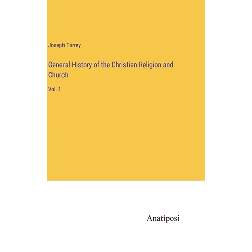 General History of the Christian Religion and Church: Vol. 1 - Hardcover