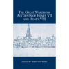 The Great Wardrobe Accounts of Henry VII and Henry VIII - Hardcover