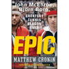 Epic: John McEnroe, Björn Borg, and the Greatest Tennis Season Ever - Hardcover