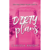 Dirty Plans: A Childhood Best Friends, Second-Chance, Small-Town Steamy Contemporary Romance - Paperback
