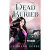 Dead & Buried - Paperback
