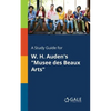 A Study Guide for W. H. Auden's "Musee Des Beaux Arts" - Paperback