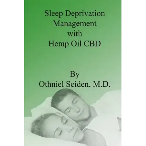 Sleep Deprivation Management with Hemp Oil CBD - Paperback
