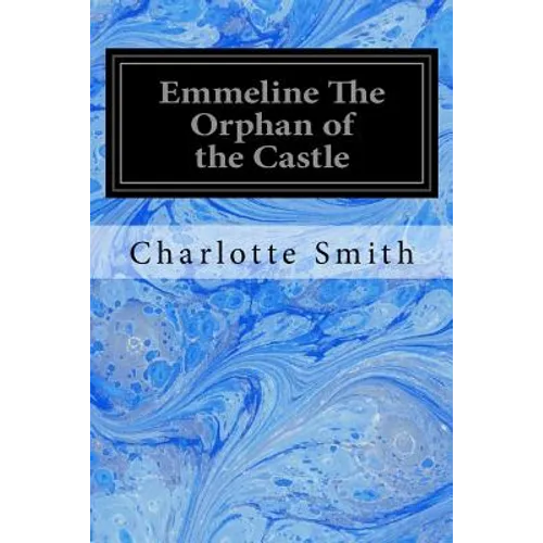 Emmeline The Orphan of the Castle - Paperback