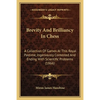 Brevity And Brilliancy In Chess: A Collection Of Games At This Royal Pastime, Ingeniously Contested And Ending With Scientific Problems (1866) - Paperback
