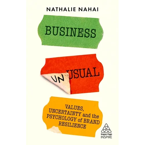 Business Unusual: Values, Uncertainty and the Psychology of Brand Resilience - Paperback
