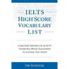 IELTS High Score Vocabulary List: A Specially Selected List of IELTS Vocabulary Words Guaranteed To Increase Your Score! - Paperback