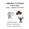 ALPHABET to PHONICS, Teacher's Edition, Volume 1: Volume 1: Alphabet & Phonological Awareness - Paperback